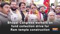 Bhopal Congress workers on fund collection drive for Ram temple construction