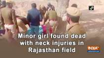Minor girl found dead with neck injuries in Rajasthan field