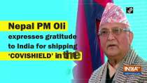 Nepal PM Oli expresses gratitude to India for shipping 
