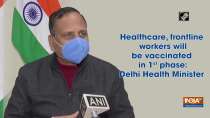 Healthcare, frontline workers will be vaccinated in 1st phase: Delhi Health Minister