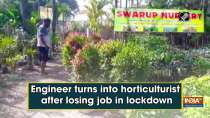 Engineer turns into horticulturist after losing job in lockdown