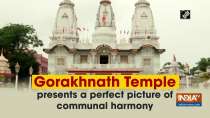 Gorakhnath Temple presents a perfect picture of communal harmony