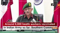 Around 6,000 health workers vaccinated in Indian Army so far: Southern Command