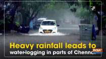 Heavy rainfall leads to water-logging in parts of Chennai