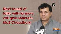Next round of talks with farmers will give solution: MoS Chaudhary