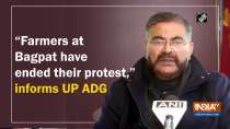 "Farmers at Bagpat have ended their protest," informs UP ADG