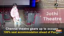 Chennai theatre gears up to occupy 100% seat accommodation ahead of Pongal