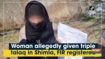 Woman allegedly given triple talaq in Shimla, FIR registered