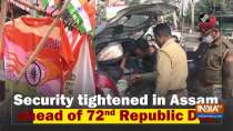Security tightened in Assam ahead of 72nd Republic Day
