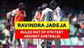 AUS vs IND: Ravindra Jadeja ruled out of 4th Test with dislocated thumb