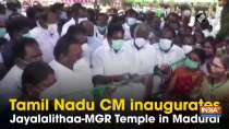 Tamil Nadu CM inaugurates Jayalalithaa-MGR Temple in Madurai