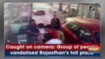 Caught on camera: Group of people vandalised Rajasthan