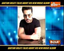 Actor Gautam Gulati talks about his new Music album