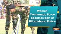 Women Commando Force becomes part of Uttarakhand Police