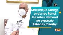 Mallikarjun Kharge endorses Rahul Gandhi s demand for separate fisheries ministry