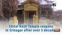 Shital Nath Temple reopens in Srinagar after over 3 decades