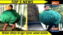 Top 5 News: Priyanka Chopra shares orb dress memes, says 