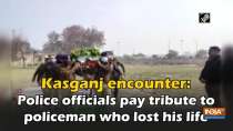 Kasganj encounter: Police officials pay tribute to policeman who lost his life