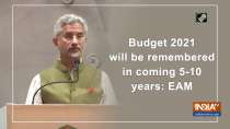 Budget 2021 will be remembered in coming 5-10 years: EAM