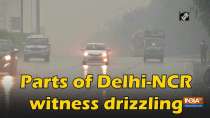 Parts of Delhi-NCR witness drizzling