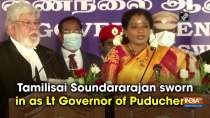 Tamilisai Soundararajan sworn in as Lt Governor of Puducherry