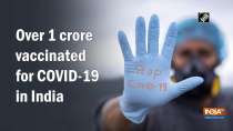 Over 1 crore vaccinated for COVID-19 in India