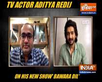 Aditya Redij excited to work in Bawra Dil