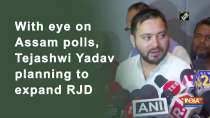 With eye on Assam polls, Tejashwi Yadav planning to expand RJD