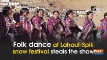 Folk dance at snow festival in Lahaul-Spiti steals the show