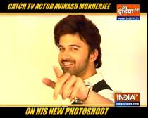 TV actor Avinash Mukherjee excited for his new photoshoot