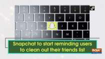 Snapchat to start reminding users to clean out their friends list