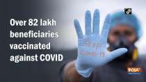Over 82 lakh beneficiaries vaccinated against COVID
