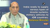 India ready to supply various types of missile systems, military vehicles to IOR countries: Defence Minister
