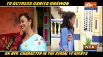 Actress Ashita Dhawan on her role in Yeh Rishta Kya Kehlata Hai