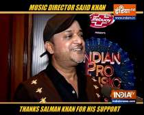 Music director Sajid Khan thanked Salman Khan