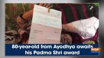 80-year-old from Ayodhya awaits his Padma Shri award