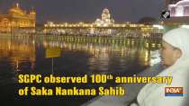 SGPC observed 100th anniversary of Saka Nankana Sahib