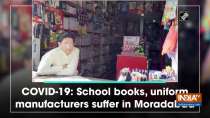 COVID-19: School books, uniform manufacturers suffer in Moradabad