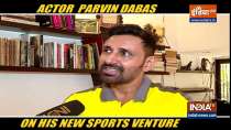 Actor Pravin Dabas opens-up on his new sports venture 'Pro Panja League'