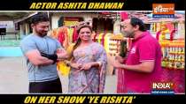Actress Ashita Dhawan talks about her role in Yeh Rishta Kya Kehlata Hai