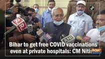 Bihar to get free COVID vaccinations even at private hospitals: CM Nitish