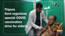 Tripura Govt organises special COVID-19 vaccination drive for elderly