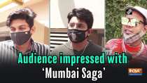 Audience impressed with 'Mumbai Saga'