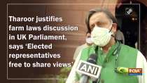 Tharoor justifies farm laws discussion in UK Parliament, says 
