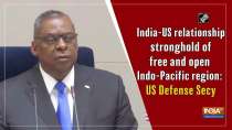 India-US relationship stronghold of free and open Indo-Pacific region: US Defense Secy