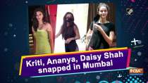 Kriti, Ananya, Daisy Shah snapped in Mumbai