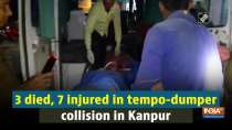 3 died, 7 injured in tempo-dumper collision in Kanpur