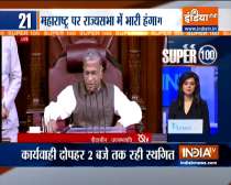 Super 100: Uproar in Rajya Sabha over Maharashtra issue