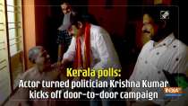 Kerala polls: Actor turned politician Krishna Kumar kicks off door-to-door campaign