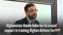 Afghanistan thanks India for its crucial support in training Afghan defence forces